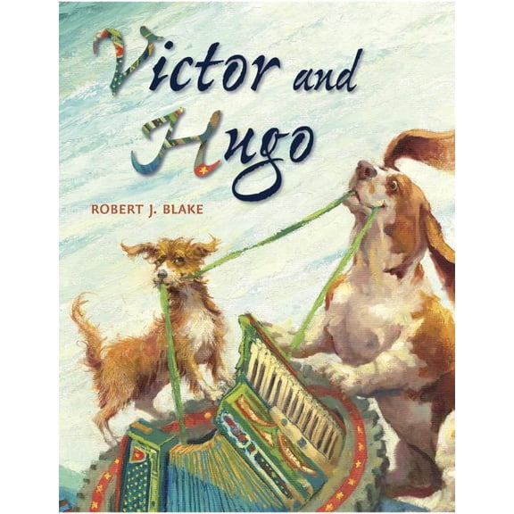 Victor and Hugo (Hardcover) by Robert J Blake