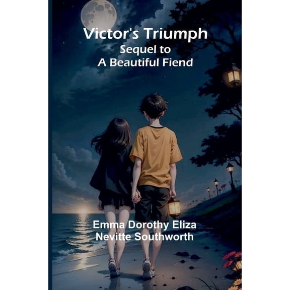 Victor's Triumph; Sequel to A Beautiful Fiend, (Paperback)