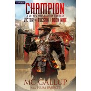 Victor of Tucson Champion A Litrpg Progression Fantasy, Book 9, Paperback
