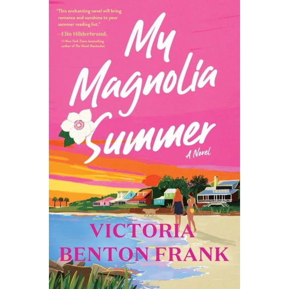 Victoria Benton Frank: My Magnolia Summer: A Novel (Paperback)