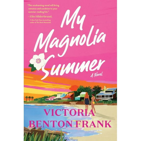 Victoria Benton Frank: My Magnolia Summer: A Novel (Paperback)