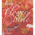 thumbnail image 1 of Pre-Owned Victoria Flower Style: Arrangements for Every Occasion (Paperback) 1588166317 9781588166319, 1 of 1