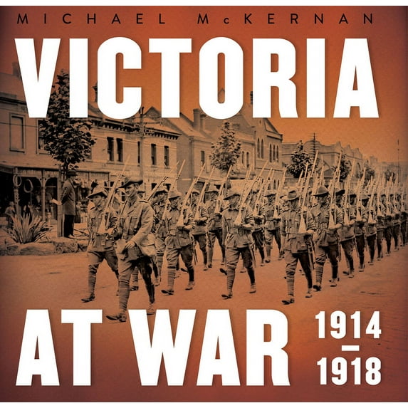 Victoria at War : 1914–1918 (Hardcover)