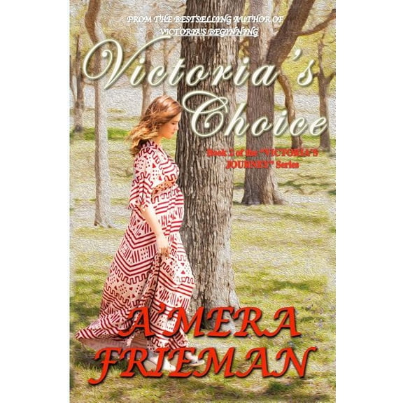 Victoria's Journey Victoria's Choice, Book 2, (Paperback)