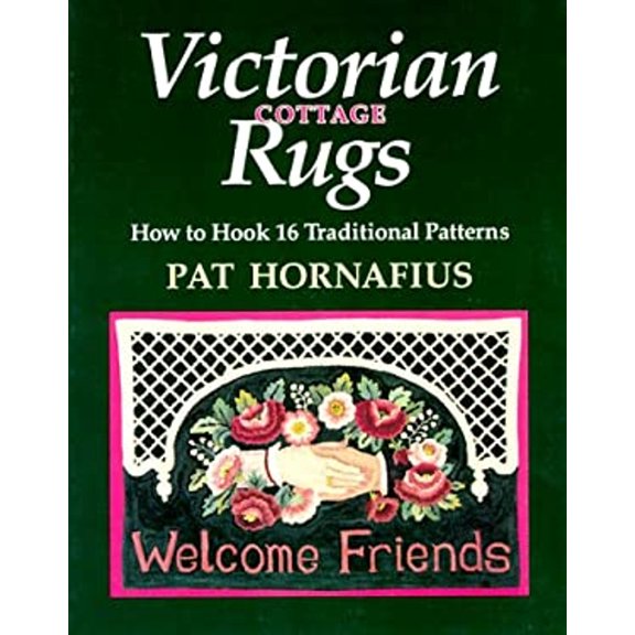 Pre-Owned Victorian Cottage Rugs: How to Hook 16 Traditional Patterns (Paperback) 0811725936 9780811725934