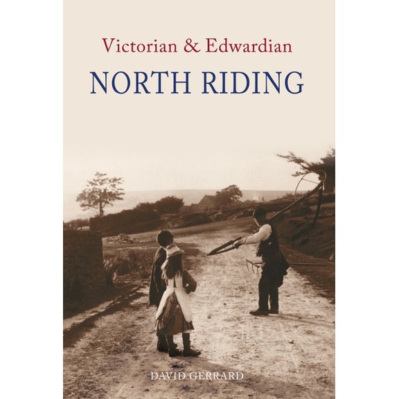 Victorian & Edwardian: Victorian & Edwardian North Riding (Paperback)