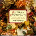 thumbnail image 1 of Pre-Owned Victorian Flowercrafts: Over 40 Stylish Gifts, Decorations and Recipes (Hardcover) 0875966039 9780875966038, 1 of 1