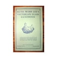 thumbnail image 1 of Pre-Owned Victorian Glass Handbook (Paperback) 0804870128 9780804870122, 1 of 1