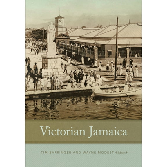 Pre-Owned Victorian Jamaica (Hardcover 9780822360537) by Tim Barringer, Wayne Modest