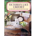 thumbnail image 1 of Pre-Owned Victorian Lace Crochet: 38 Exquisite Designs for the Home (Paperback) 0345357205 9780345357205, 1 of 1