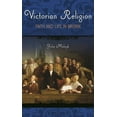 thumbnail image 1 of Victorian Life and Times Victorian Religion: Faith and Life in Britain, (Hardcover), 1 of 1