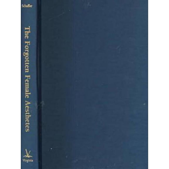 Victorian Literature and Culture Series: The Forgotten Female Aesthetes : Literary Culture in Late-Victorian England (Hardcover)