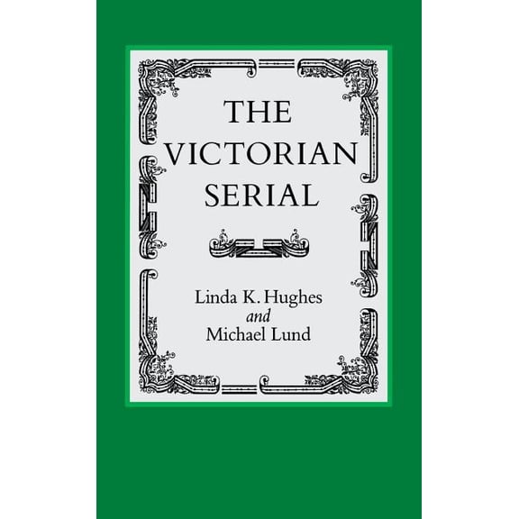 Victorian Literature and Culture Series: The Victorian Serial (Hardcover)