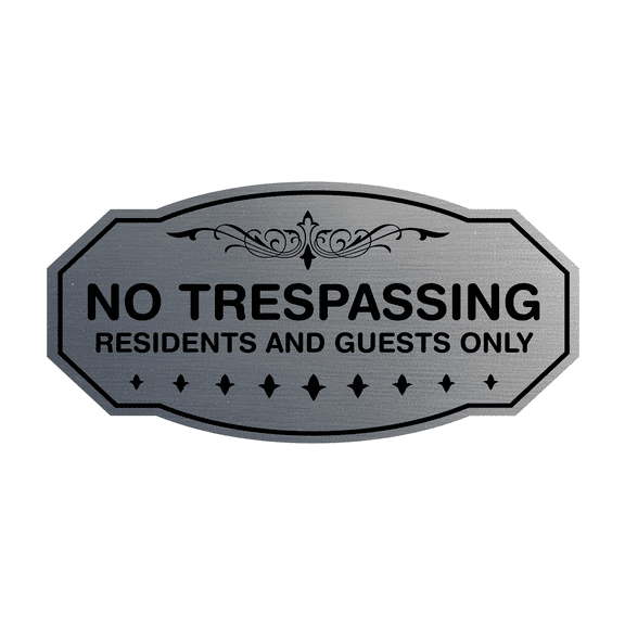 Victorian No Trespassing Residents and Guests Only Sign (Brushed Silver) - Large