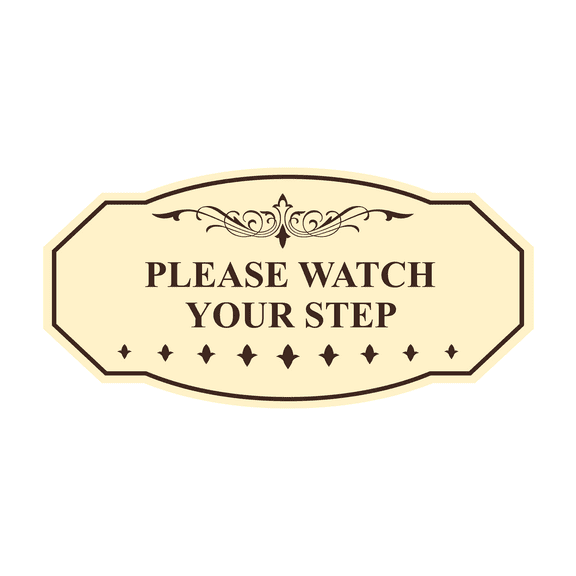 Victorian Please Watch Your Step Sign (Ivory/Dark Brown) - Large