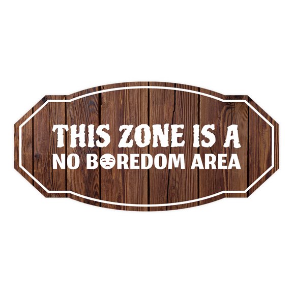 Victorian Plus This Zone Is A No Boredom Area Wall or Door Sign | Neutral - Small