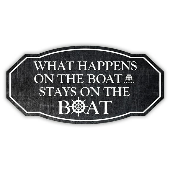 Victorian Plus What Happens On The Boat Stays On The Boat Wall or Door Sign (Steel) - Large