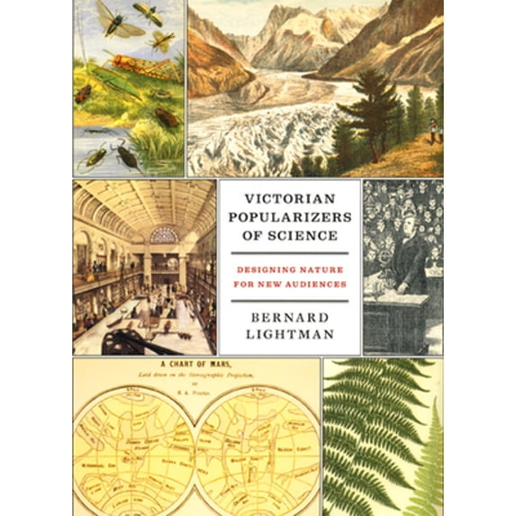 Pre-Owned Victorian Popularizers of Science : Designing Nature for New Audiences 9780226481180 Used
