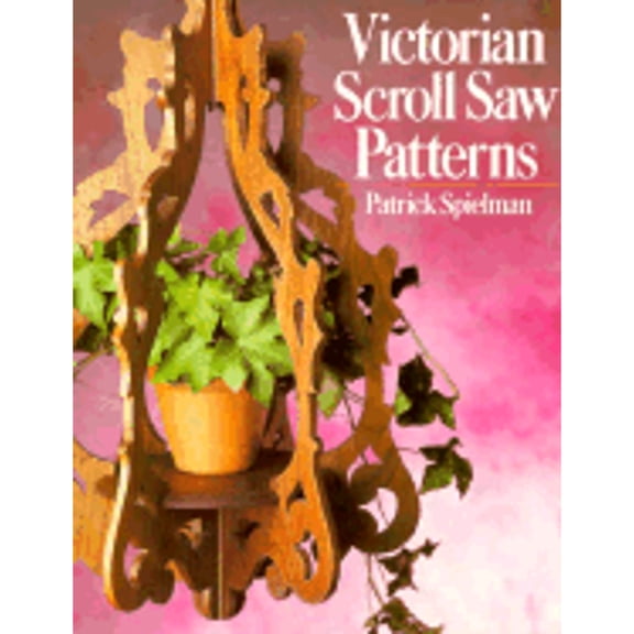 Pre-Owned Victorian Scroll Saw Patterns by Patrick Spielman (Paperback)
