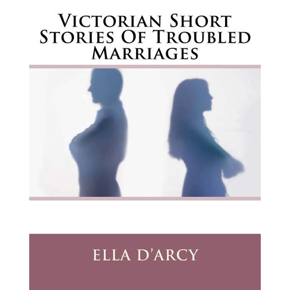 Victorian Short Stories Of Troubled Marriages (Paperback)