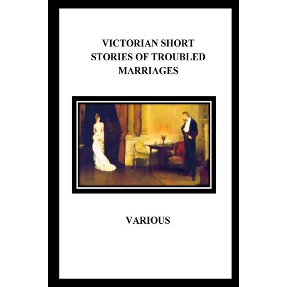 Victorian Short Stories of Troubled Marriages, (Paperback)