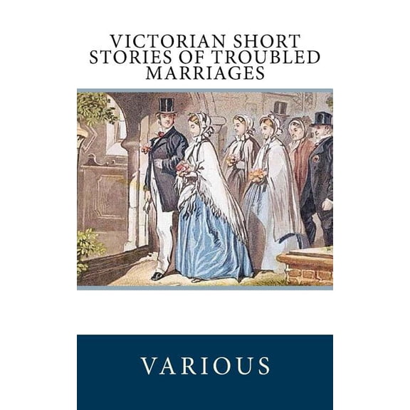 Victorian Short Stories of Troubled Marriages, (Paperback)