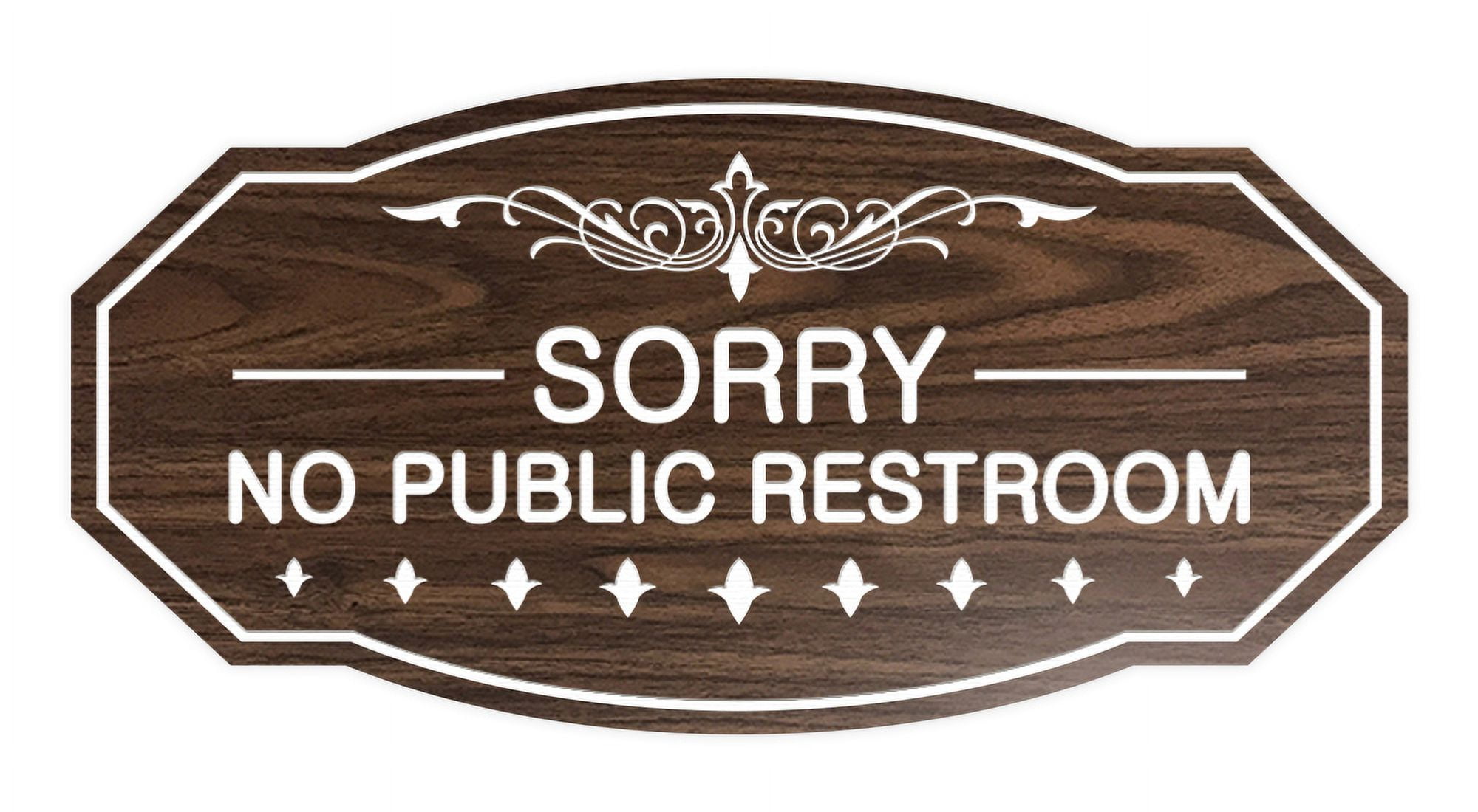 Victorian Sorry No Public Restroom Sign (Walnut) Large 5" X 10