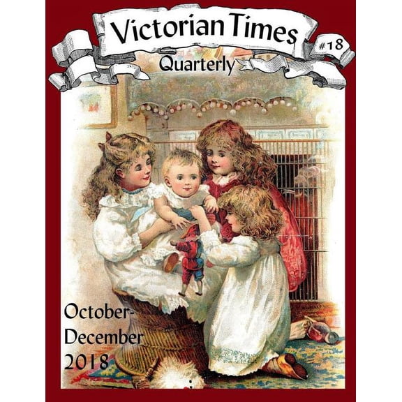Victorian Times Quarterly #18, (Paperback)