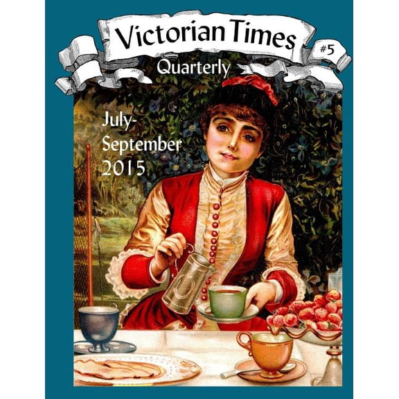 Victorian Times Quarterly #5, (Paperback)