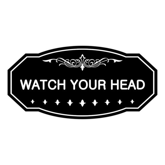 Victorian Watch Your Head Sign (Black) - Small 3" X 6"