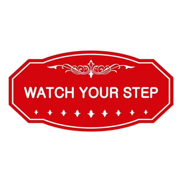 Victorian Watch Your Step Sign (Red) - Large 5" X 10"