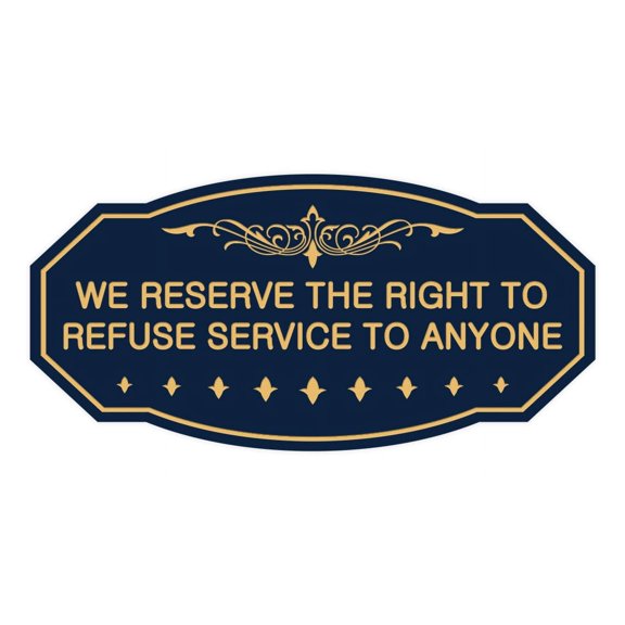 Victorian We Reserve The Right To Refuse Service To Anyone Sign (Navy Blue/Gold) - Small 3" X 6"