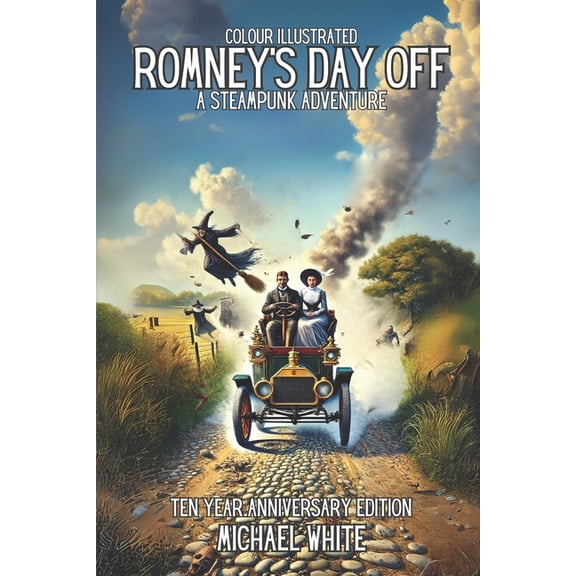 Victoriana: A Steampunk Adventure Romney's Day Off: A Steampunk Adventure: The Colour Illustrated 10 Year Anniversary Edition, Book 6, (Paperback)