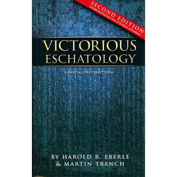 Pre-Owned Victorious Eschatology: A Partial Preterist View (Paperback) 1882523334 9781882523337