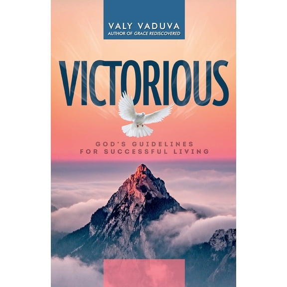 Victorious: God's Guidelines for Successful Living, (Paperback)