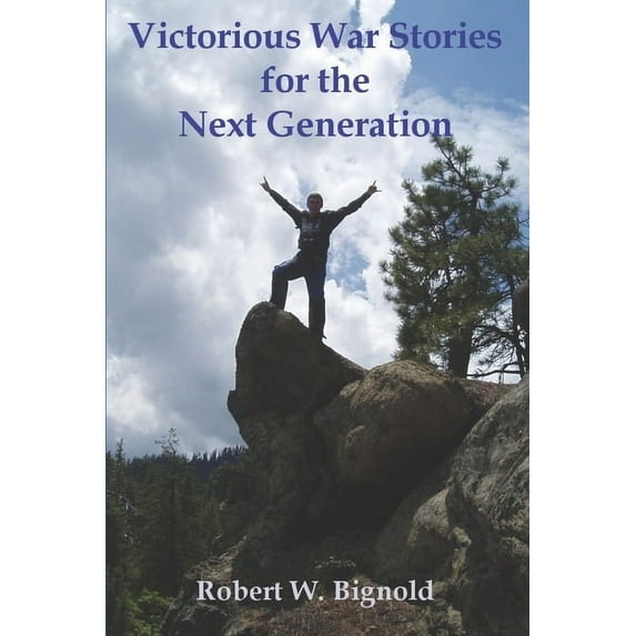Victorious War Stories For The Next Generation: B&W Version (Paperback)