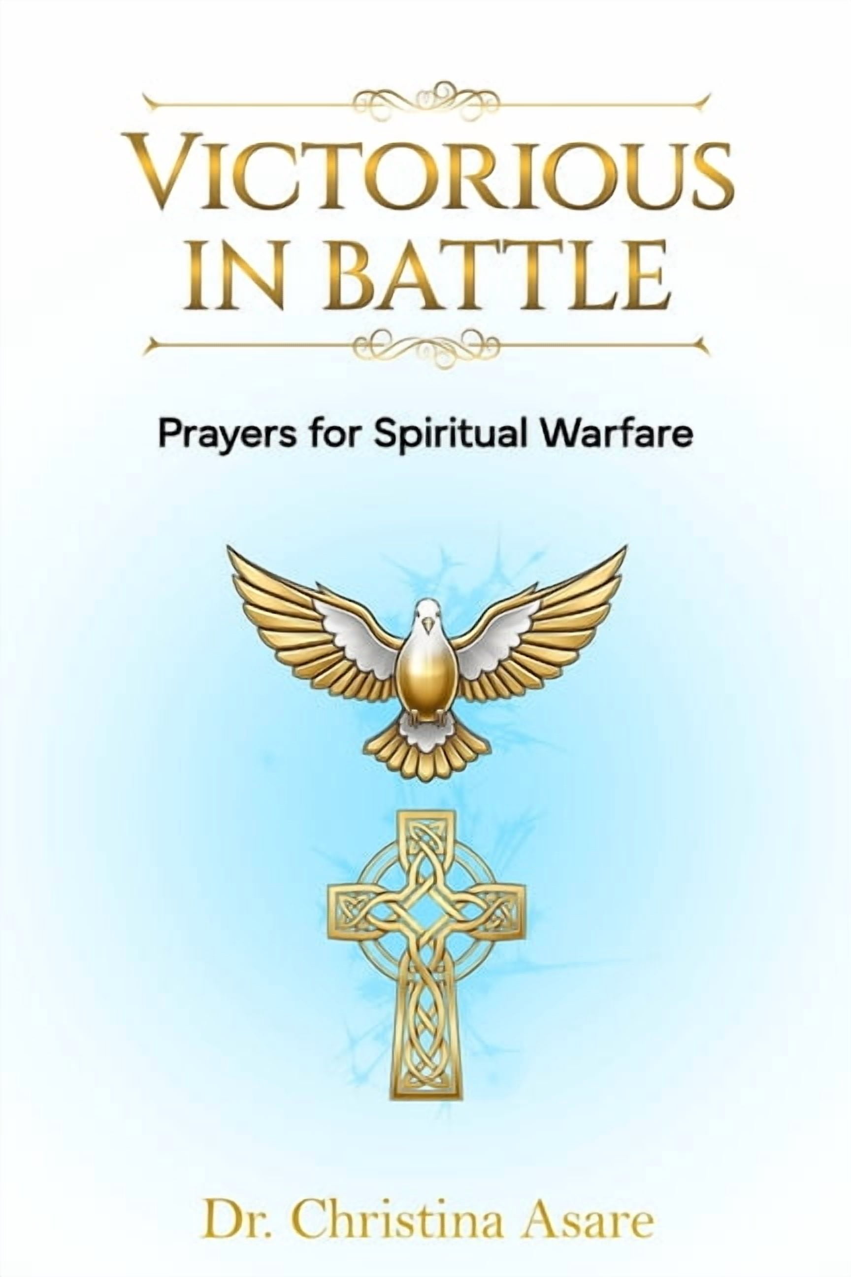 The Faith Without Compromise Victorious in Battle: Prayers for Spiritual Warfare, Book 6, (Paperback)