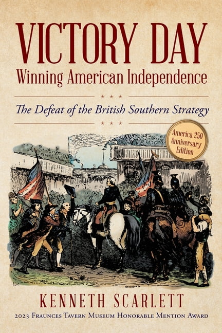 Victory Day - Winning American Independence: The Defeat of