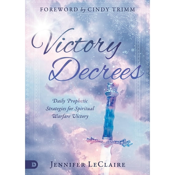 Victory Decrees: Daily Prophetic Strategies for Spiritual Warfare Victory, (Hardcover)
