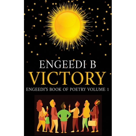 Victory Engeedi's Book of Poetry and Affirmations Volume 1, (Paperback)