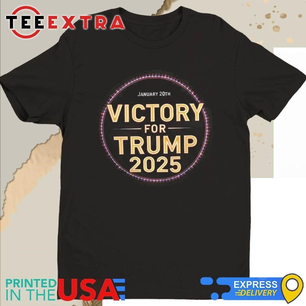 Victory For Trump President 2025 Trump Wins Second Time Shirt