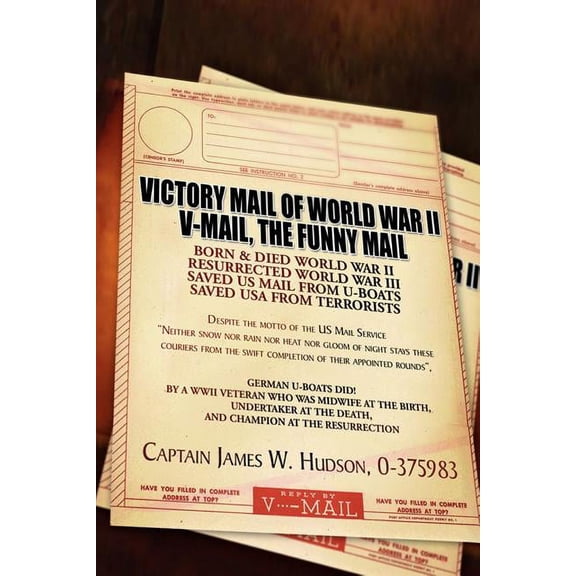 Victory Mail of World War II: V-Mail, the Funny Mail