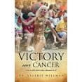 thumbnail image 1 of Victory Over Cancer, (Paperback), 1 of 1