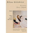 thumbnail image 1 of Pre-Owned Victory Over Japan: A Book of Stories (Paperback) by Ellen Gilchrist, 1 of 1