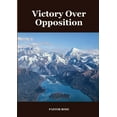 thumbnail image 1 of Victory Over Opposition, (Paperback), 1 of 1