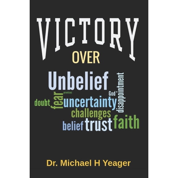 Victory Over Unbelief, (Paperback)