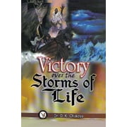 Victory Over the Storms of Life Paperback