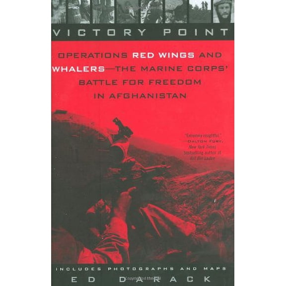 Pre-Owned Victory Point: Operations Red Wings and Whalers - the Marine Corps' Battle for Freedom in Afghanistan (Hardcover) 0425226190 9780425226193