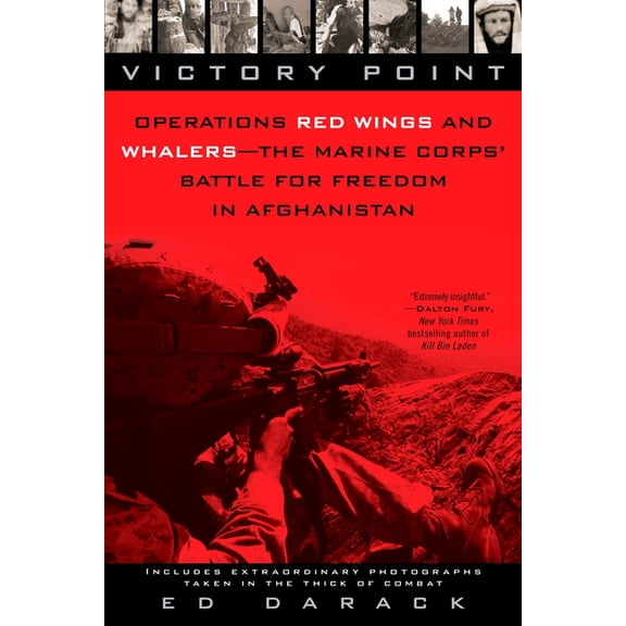 Victory Point: Operations Red Wings and Whalers - the Marine Corps' Battle for Freedom in Afghanistan, (Paperback)