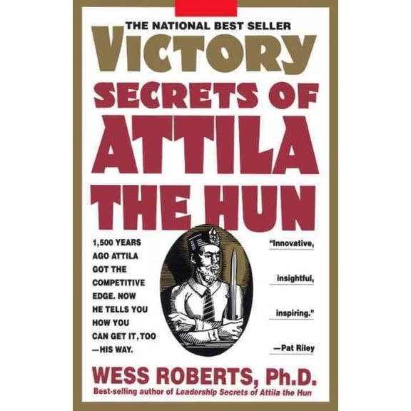Pre-Owned Victory Secrets of Attila the Hun: 1,500 Years Ago Attila Got the Competitive Edge. Now He Tells You How You Can Get It, Too--His Way (Paperback) 0440505917 9780440505914
